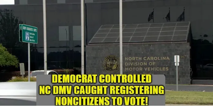 North Carolina DMV Caught Registering Non-Citizens to Vote psss