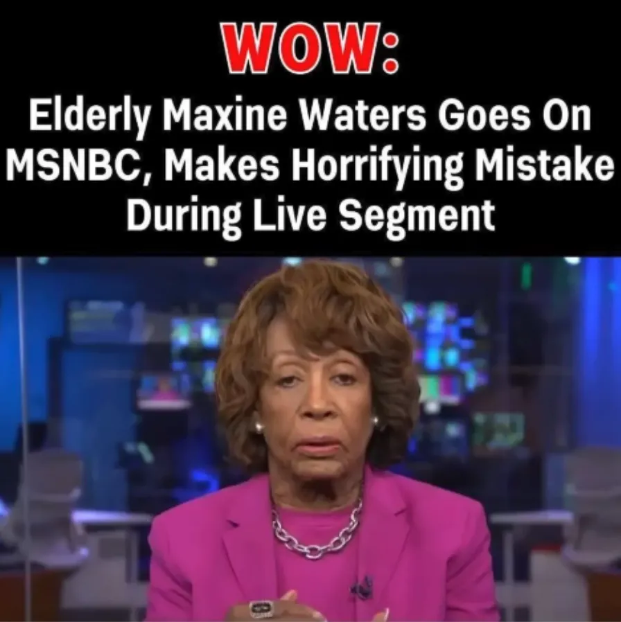 Maxine Waters Sparks Outrage After Major Blunder on Live MSNBC Segment. huong