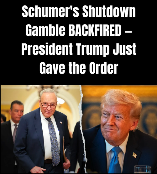 15.Chuck Schumer’s Shutdown Gamble BACKFIRED — President Trump Just Gave the Order