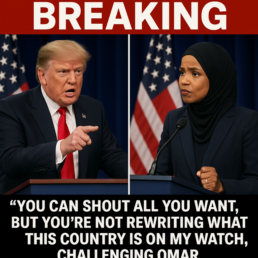 LDT. BREAKING: Trump Draws a Line in the Sand With Omar — “You Can Shout All You Want, But You’re Not Rewriting What This Country Is on My Watch.”
